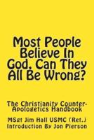 Most People Believe in God, Can They All Be Wrong?