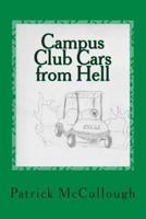 Campus Club Cars from Hell