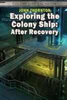 Exploring the Colony Ship