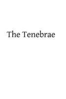 The Tenebrae