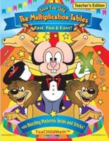 Teach Your Child the Multiplication Tables, Fast, Fun & Easy -- Teacher's Editio