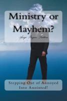 Ministry or Mayhem?