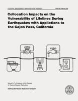 Collocation Impacts on the Vulnerability of Lifelines During Earthquakes With Applications to the Cajon Pass, California (Fema 226)