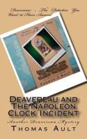 Deavereau and The Napoleon Clock Incident