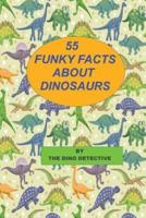 55 Funky Facts About Dinosaurs