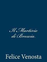 Il Martirio Di Brescia