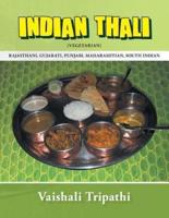 Indian Thali: [Rajasthani, Gujarati, Punjabi, Maharashtian, South Indian] [Vegetarian]