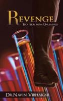 Revenge: Bio-Terrorism Unleashed