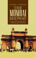 The Mumbai Midway: A Portrayal & the Portraits of the Middle Class Area of Mumbai