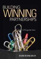Building Winning Partnerships: A Ringside View