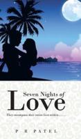 Seven Nights of Love: They Encompass Their Entire Lives Within.......
