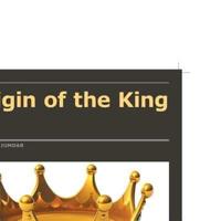 Origin of the King