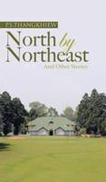 North by Northeast and Other Stories