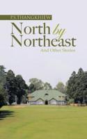 North by Northeast and Other Stories