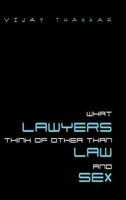 What Lawyers Think of Other Than Law and Sex