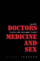 What Doctors Think of Other Than Medicine and Sex