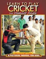 Learn to Play Cricket: A Pictorial Manual for Kids