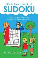 Life Is Like a Book of Sudoku: A Practical Guide to Achieve a Balanced Life