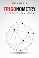 Trigonometry: A Student's Companion