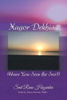 Xagor Dekhisa (Have You Seen the Sea?)