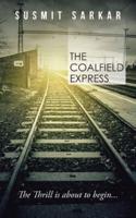 THE COALFIELD EXPRESS: The Thrill is about to begin...