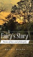 A Fairy's Story: Poems of love and philosophy