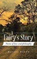 A Fairy's Story: Poems of love and philosophy