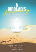 A Bipolar's Journey: From Torment to Fulfillment