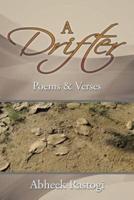 A Drifter: Poems & Verses