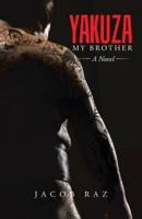 Yakuza My Brother: A Novel