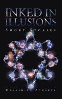 Inked in Illusions: Short Stories