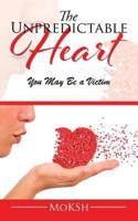 The Unpredictable Heart: You May Be a Victim
