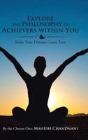Explore the Philosophy of Achievers within You: Make Your Dreams Come True