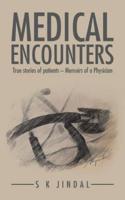 MEDICAL ENCOUNTERS: True stories of patients - Memoirs of a Physician