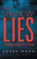 The Shadow of Lies: Freedom comes at a Price