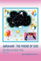 Abraham*-the Friend of God: His Birth and Early Youth