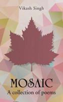 MOSAIC: A collection of poems