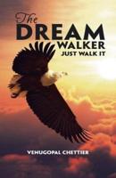 The Dream Walker: Just Walk It