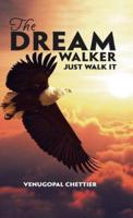 The Dream Walker: Just Walk It