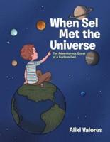 When Sel Met the Universe: The Adventurous Quest of a Curious Cell