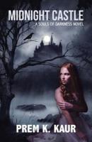 Midnight Castle: A Souls of Darkness Novel