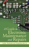 A Guide to Electronic Maintenance and Repairs