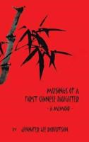 Musings of a First Chinese Daughter: A Memoir