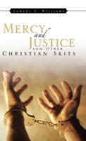 Mercy and Justice and Other Christian Skits