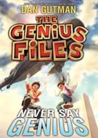 Never Say Genius