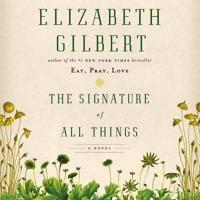 The Signature of All Things Lib/E