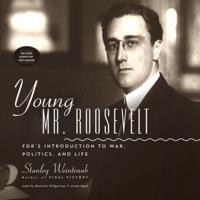 Young Mr. Roosevelt Lib/E