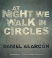 At Night We Walk in Circles