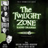 The Twilight Zone Radio Dramas, Vol. 5