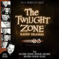 The Twilight Zone Radio Dramas, Vol. 23